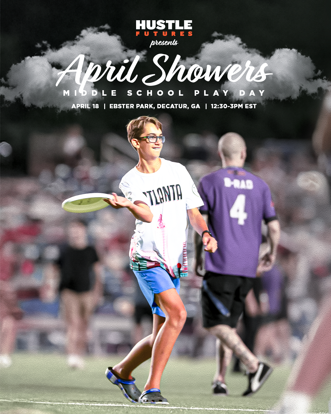 Hustle Futures : April Showers MS Play Day